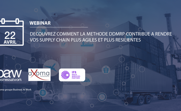 Webinar : Découvrez comment la méthode DDMRP contribue à rendre vos Supply Chain plus agiles et plus résilientes