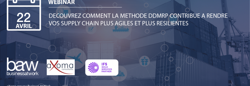 Webinar : Découvrez comment la méthode DDMRP contribue à rendre vos Supply Chain plus agiles et plus résilientes