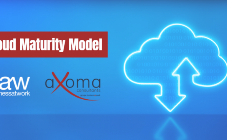 Le Cloud Maturity Model par Business at Work et aXoma Consultants